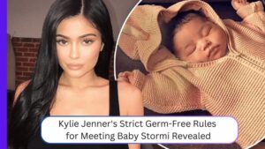 Kylie Jenner's Strict Germ-Free Rules for Meeting Baby Stormi Revealed