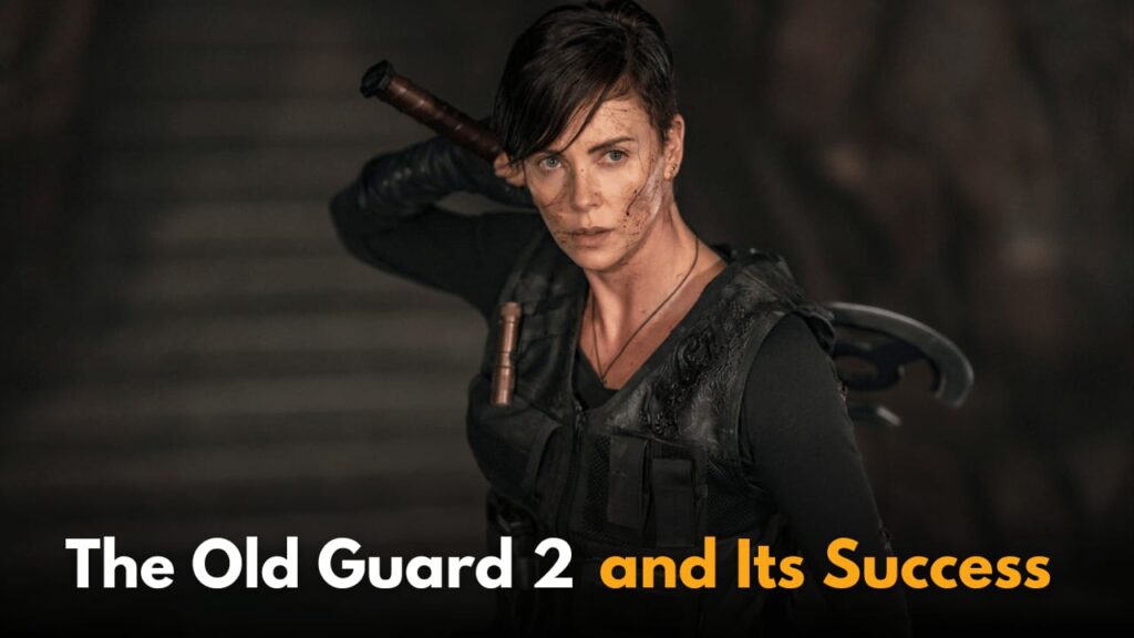 The Old Guard 2: Is Charlize Theron's Sequel Movie Still Happening? All We Know So Far