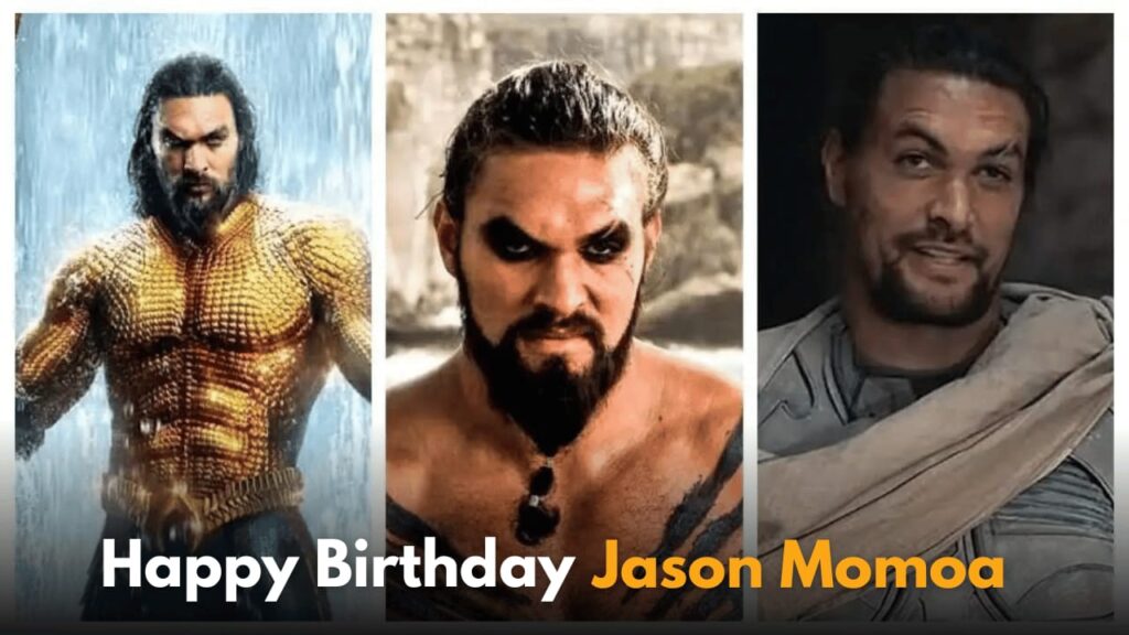 Happy Birthday Jason Momoa: Celebrating His Top 10 Movies