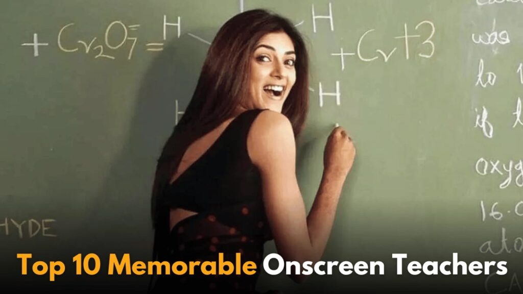 Celebrating 10 Memorable Onscreen Teachers for Teacher's Day 2024