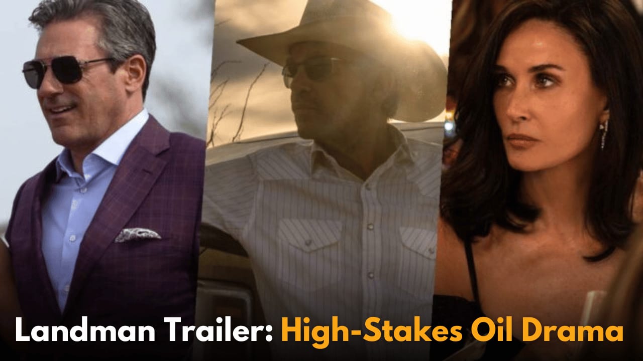 Landman Trailer: Demi Moore, Billy Bob Thornton, Jon Hamm in New Oil Rig Drama