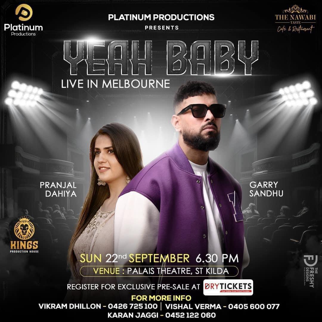 Yeah Baby - All about Garry Sandhu & Pranjal Dahiya Live in Melbourne on Sunday, 22nd Sept 2024