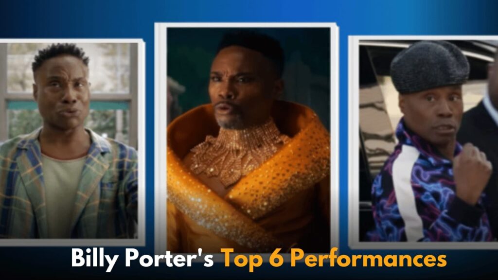 Celebrating Billy Porter's 55th Birthday: A Look Back at His Top 6 Performances