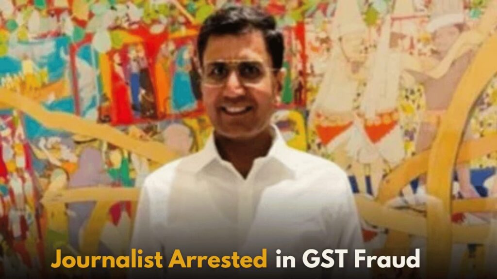 Gujarat Journalist Mahesh Langa Arrested in Alleged GST Fraud Involving Bogus Firms and Political Connections