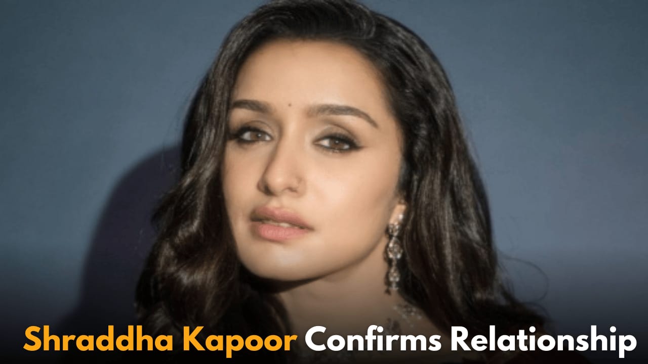 Shraddha Kapoor Confirms Relationship and Shares Thoughts on Love and Future Marriage Plans