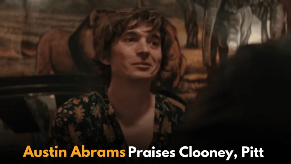 Austin Abrams Shares Experience Working with George Clooney and Brad Pitt in Wolfs Movie