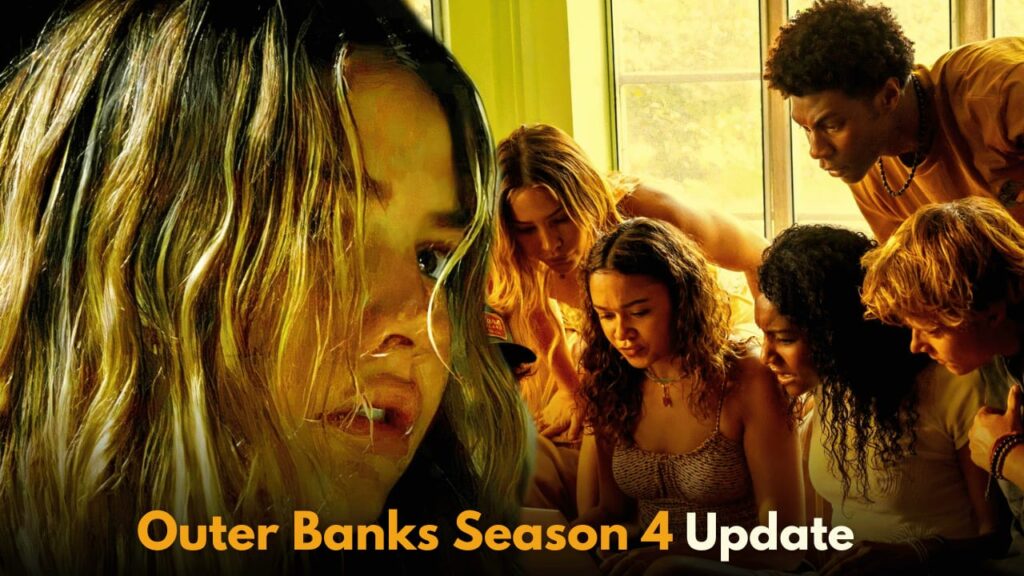 Outer Banks Season 4 Part 2: Cast Teases Exciting Twists and Character Developments Ahead