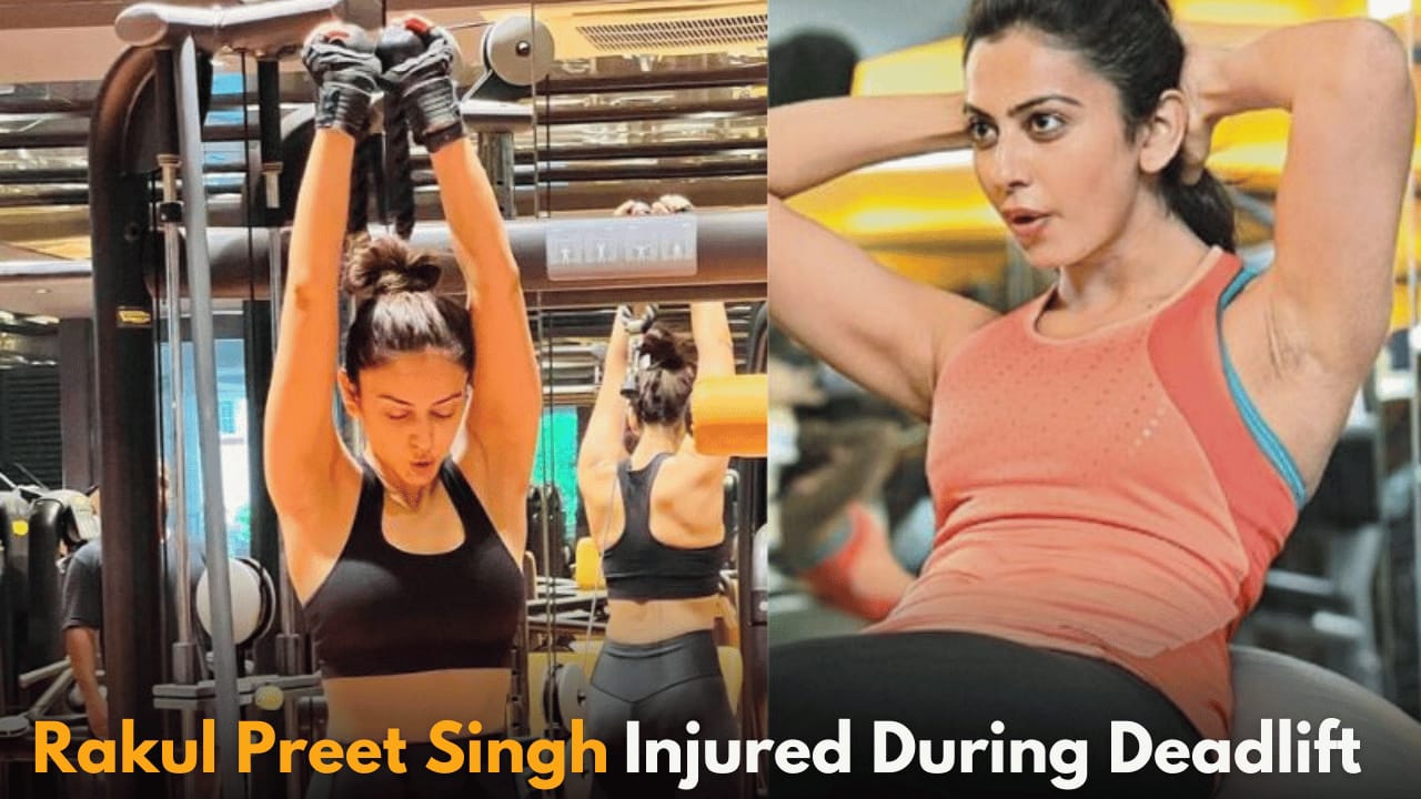 Rakul Preet Singh Suffers Serious Injury After 80 kg Deadlift, Now Bedridden and Recovering