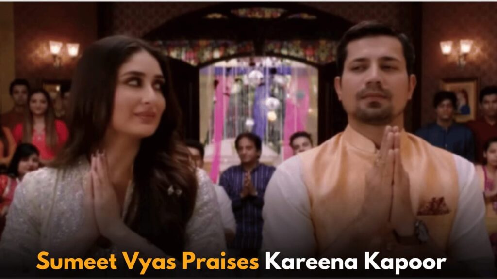 Sumeet Vyas Praises Kareena Kapoor's Discipline and Talent During Veere Di Wedding Filming