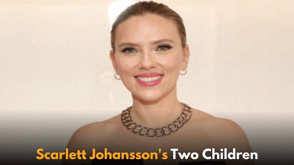 Scarlett Johansson: A Glimpse Into the Lives of Her Two Children, Rose and Cosmo