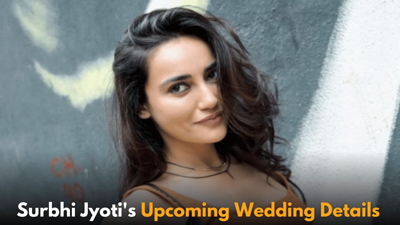 Surbhi Jyoti and Mohit Suri Set to Marry on October 27 in Jim Corbett