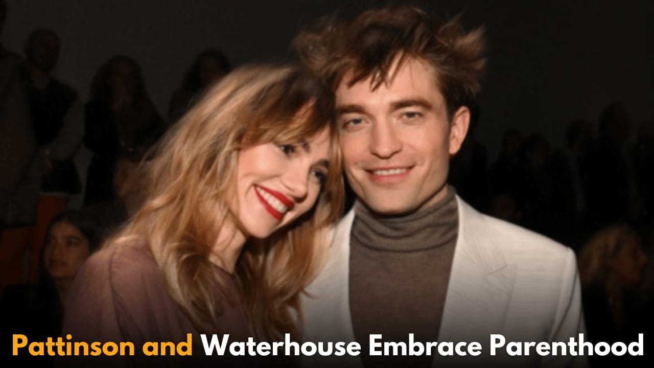 Robert Pattinson and Suki Waterhouse Navigate Parenthood Together, Balancing Work and Family Life