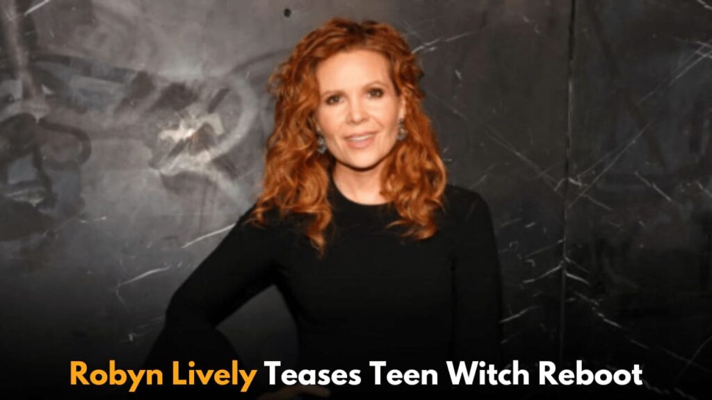 Robyn Lively Excited About 'Teen Witch' Reboot, Shares Plot and Casting Ideas