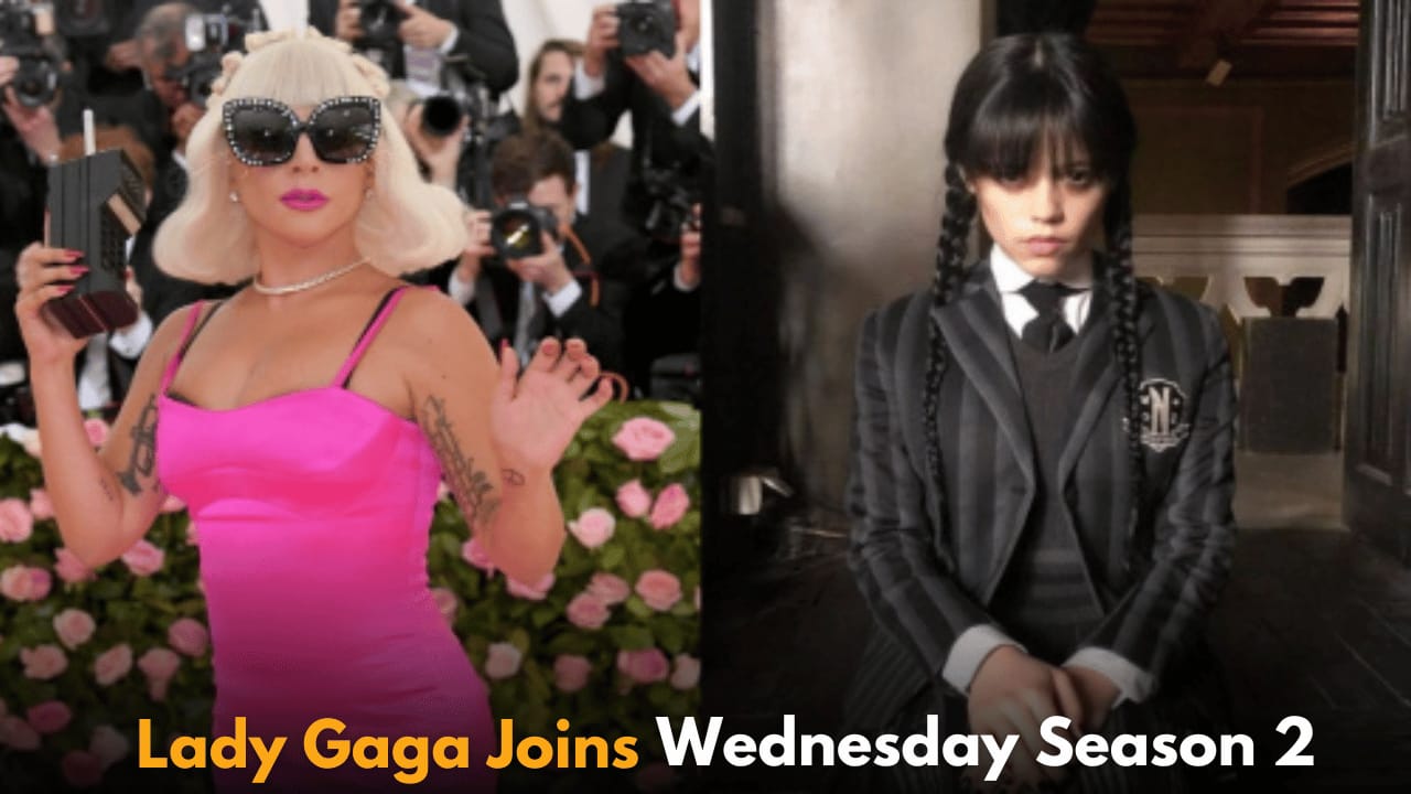 Lady Gaga Joins Wednesday Season 2 Cast: What Role Will She Play?