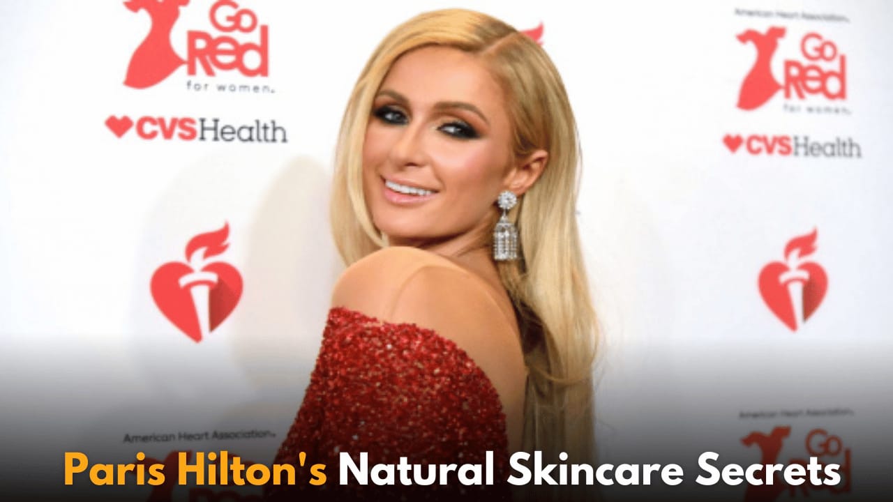 Paris Hilton Reveals Secret to Natural, Glowing Skin: No Botox, Surgery, or Injectables