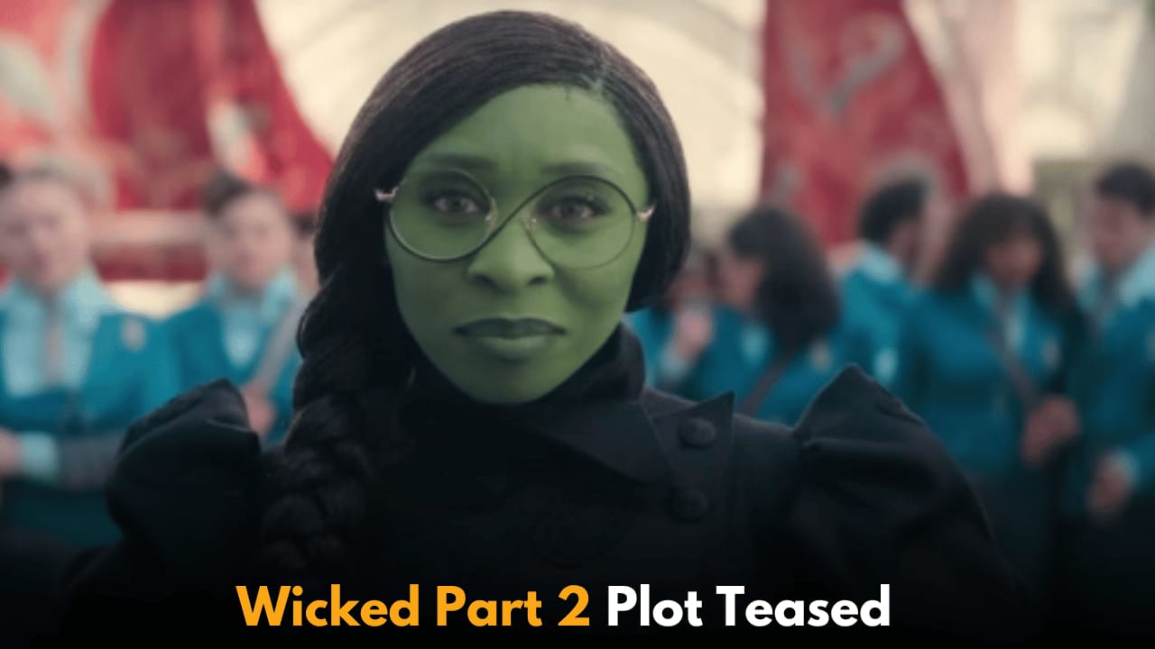 Jon M. Chu Teases Exciting Plot Details for Wicked Part 2 Musical Sequel