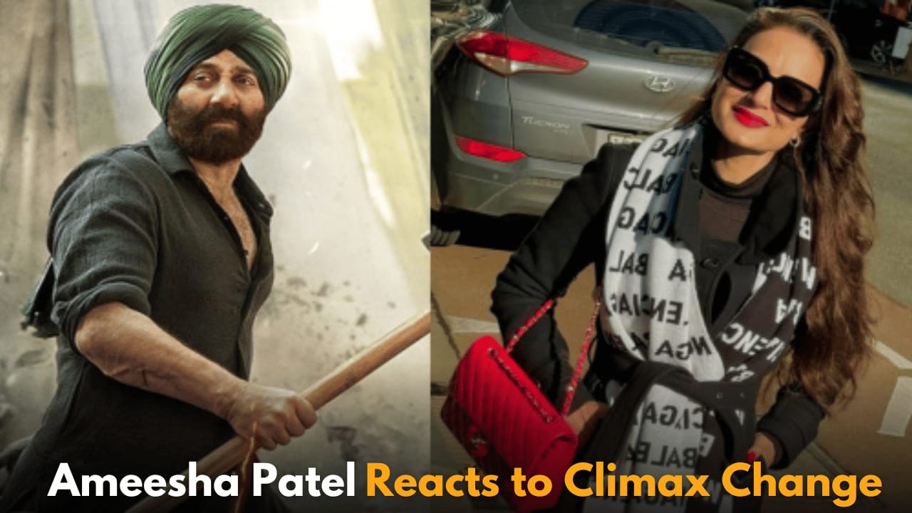 Ameesha Patel Finally Reacts to Gadar 2 Climax Change Without Her Knowledge