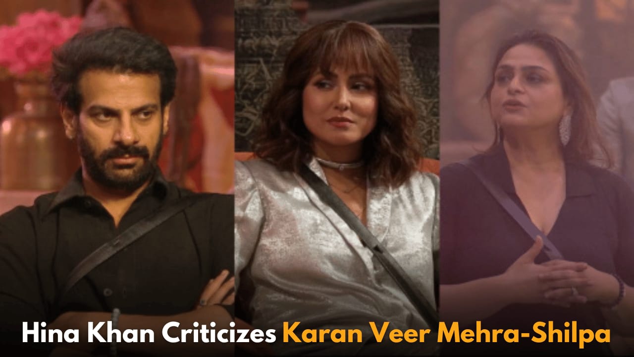 Hina Khan Criticizes Karan Veer Mehra-Shilpa Shirodkar Friendship on Bigg Boss 18