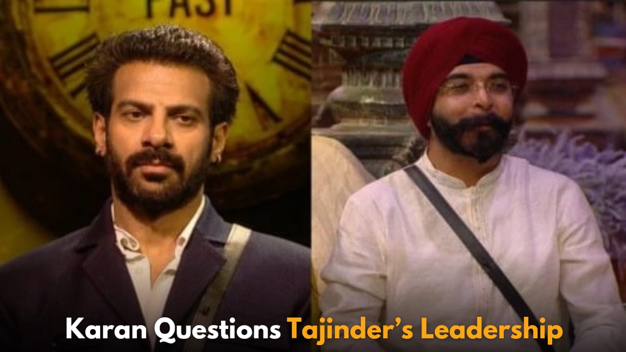 Karan Veer Mehra Questions Tajinder Bagga’s Leadership Skills on Bigg Boss 18 Episode