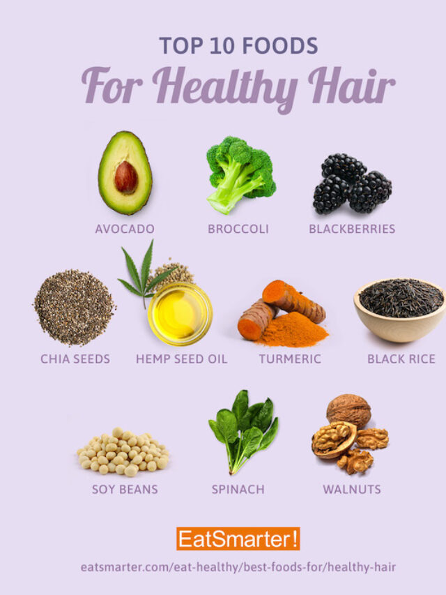 10 Foods That Help Your Hair Stay Healthy