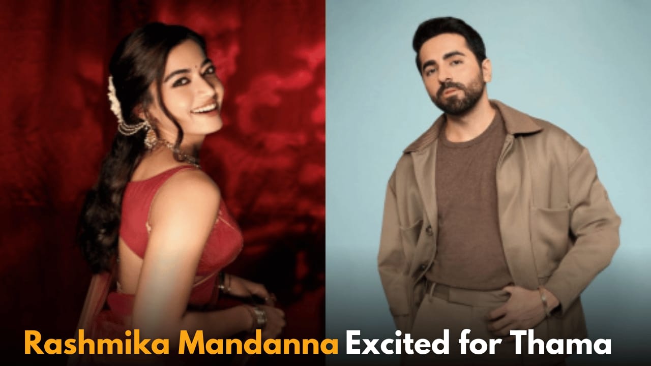 Rashmika Mandanna Talks Exciting Role in Thama with Ayushmann Khurrana, Hints Thrilling Action