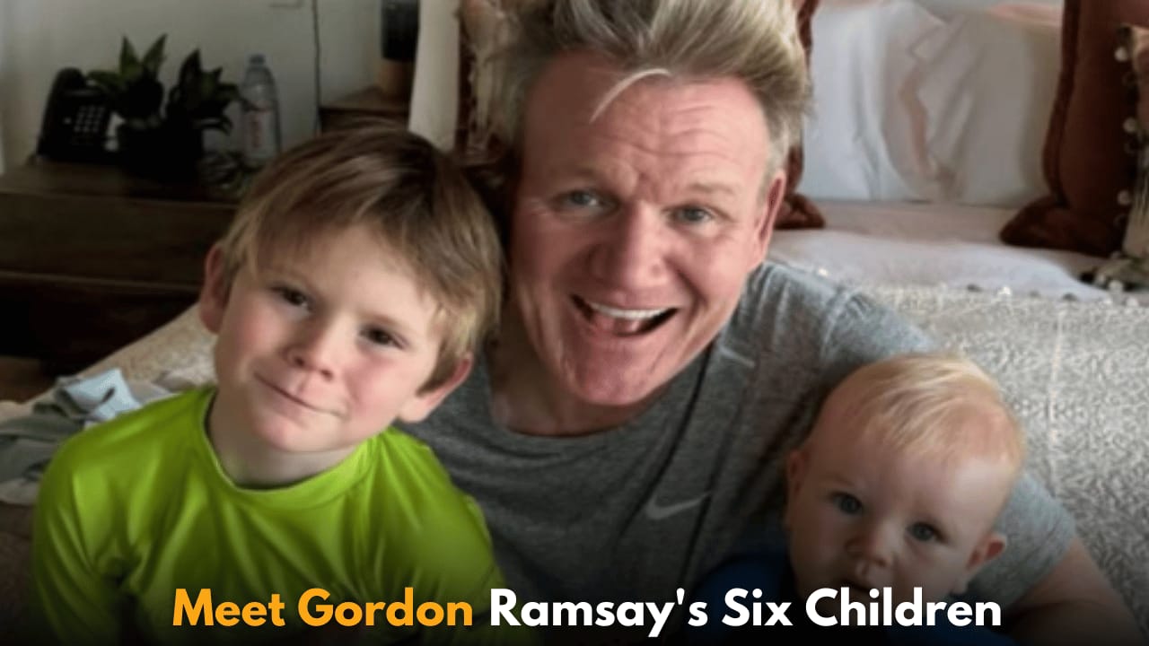 Gordon Ramsay’s Six Children: Everything You Need to Know About His Family