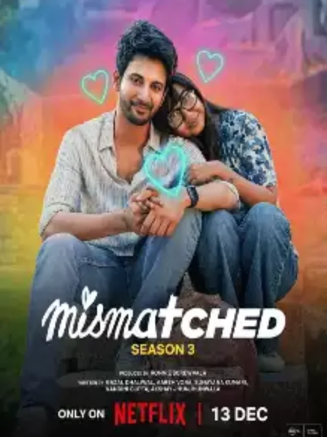 Mismatched Season 3: Release Details, Cast, and What to Expect