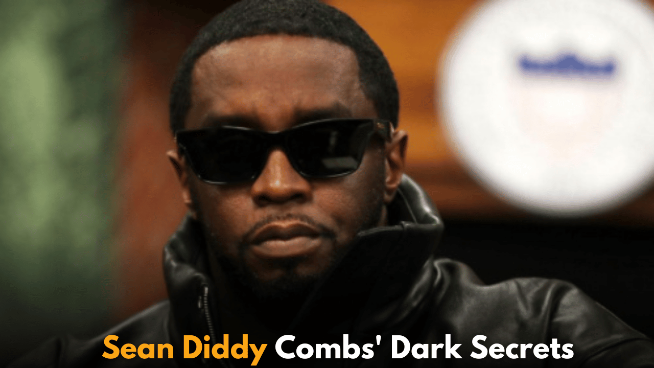 Sean Diddy Combs' Dark Secrets