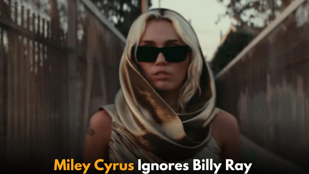 Miley Cyrus Ignores Billy Ray