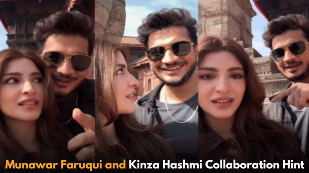 Munawar Faruqui and Kinza Hashmi Collaboration Hint