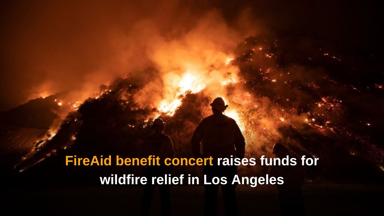 FireAid Concert in Los Angeles Raises Funds for Wildfire Relief and Recovery Efforts