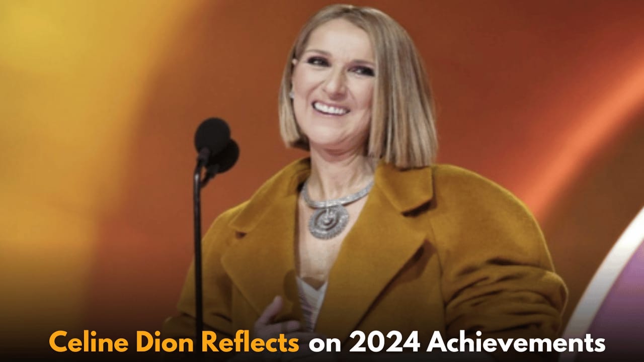 Celine Dion Reflects on 2024 Achievements, Overcoming Challenges, and Embracing Hope for 2025