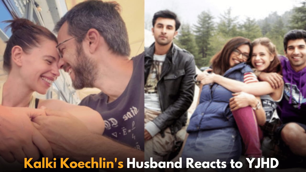 Kalki Koechlin Shares Husband's Sweet Reaction After Watching Yeh Jawaani Hai Deewani Again