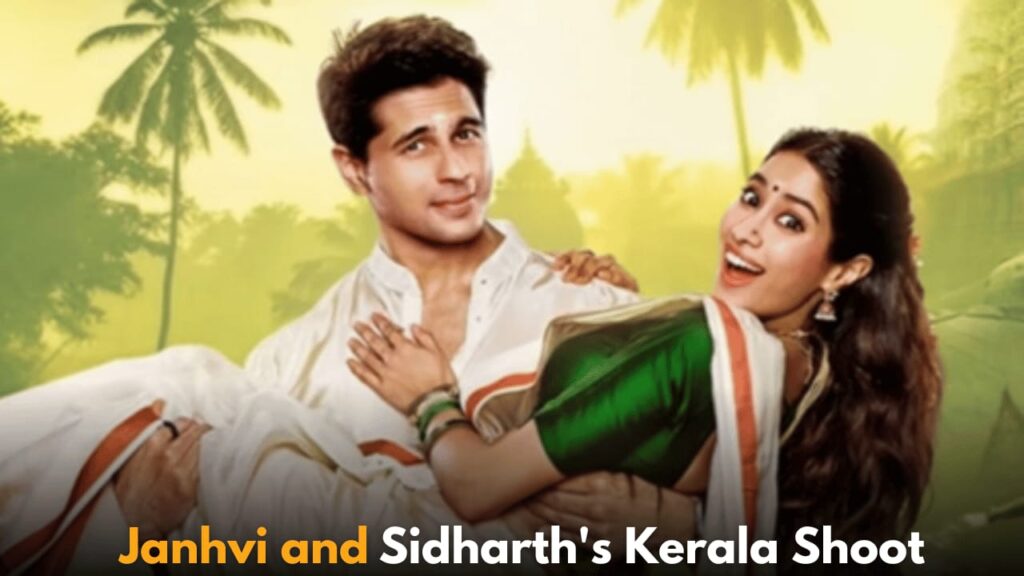 Janhvi Kapoor and Sidharth Malhotra Head to Kerala for Month-Long Param Sundari Shoot