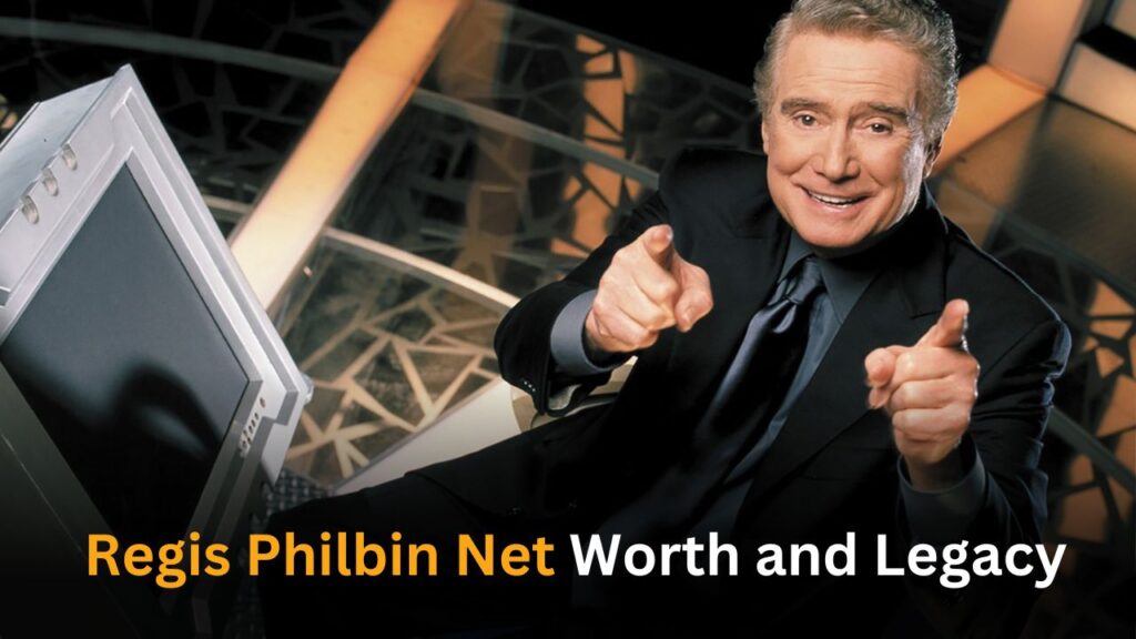 Regis Philbin Net Worth: Life, Career, Achievements, and Legacy of TV Icon