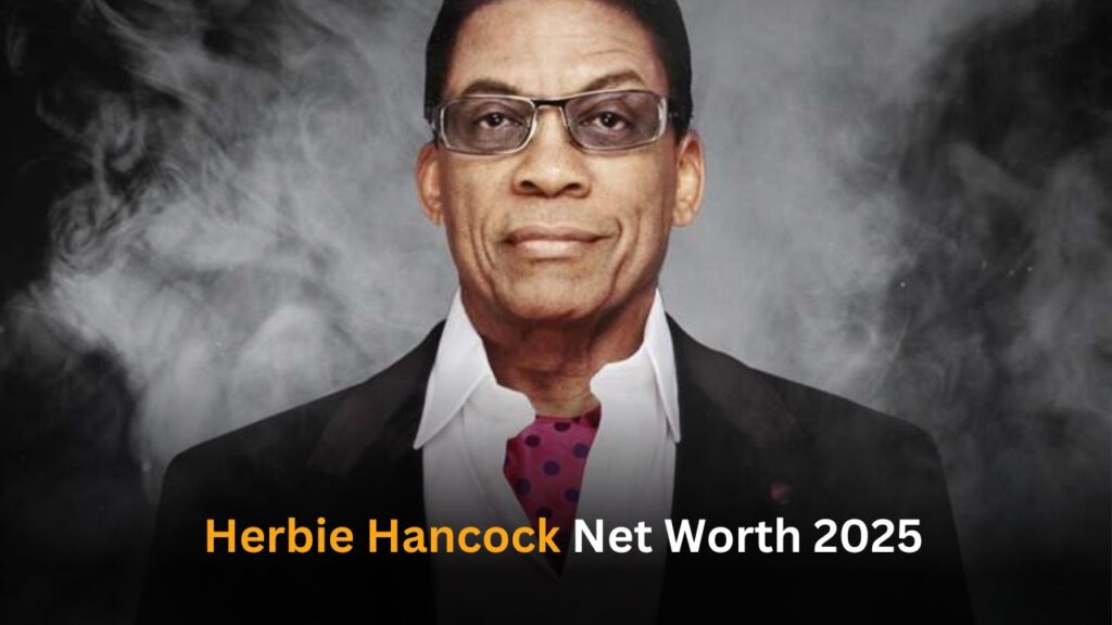 Herbie Hancock Net Worth: Journey of a Jazz Legend's Music, Innovation, and Influence