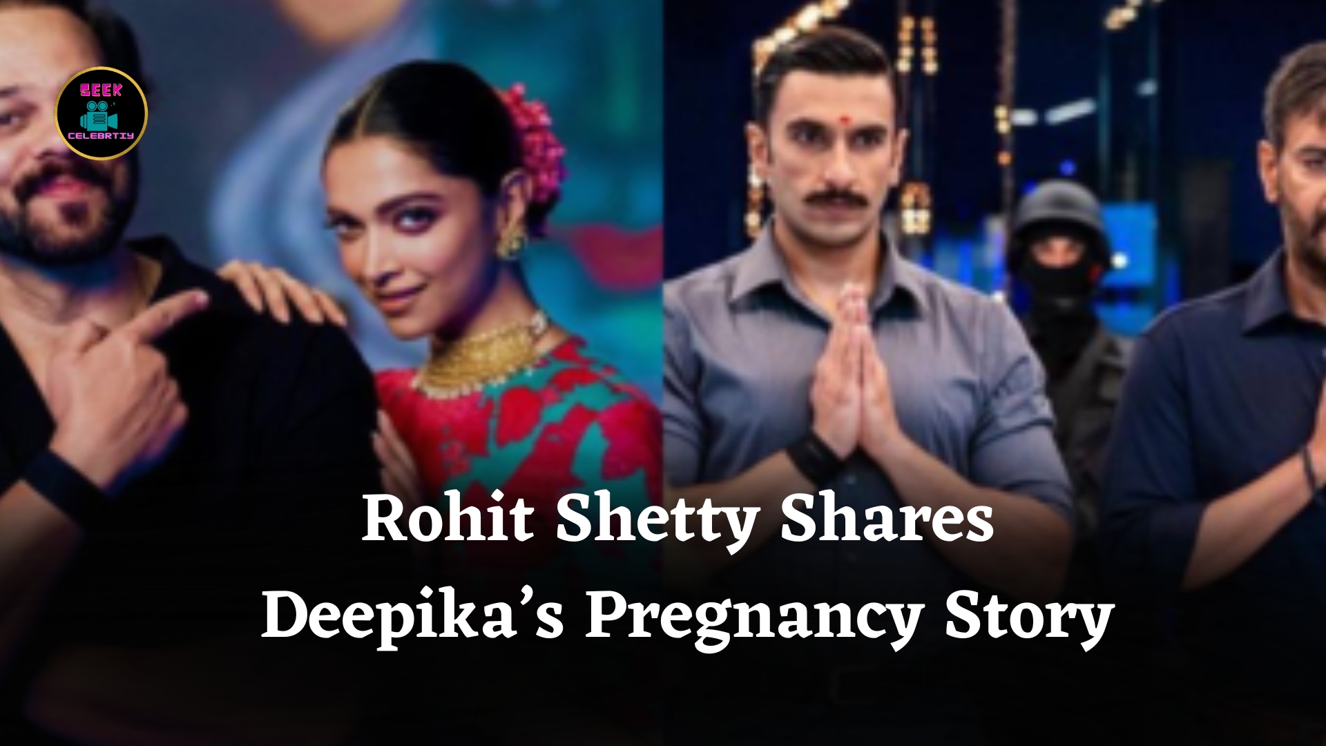 Rohit Shetty Shares Deepika’s Pregnancy Story
