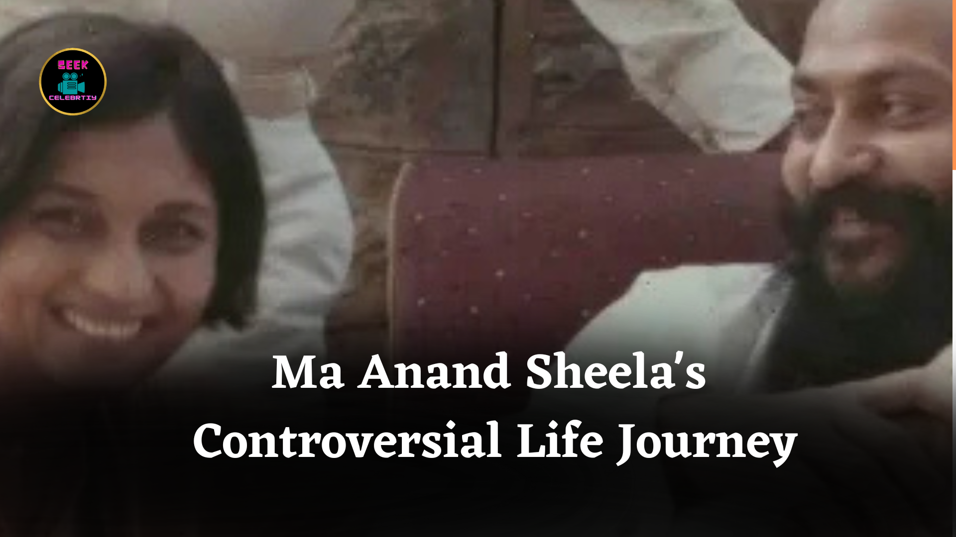 Ma Anand Sheela's Controversial Life Journey