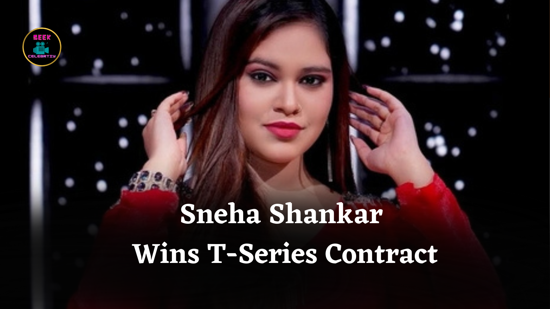 Sneha Shankar Wins T-Series Contract