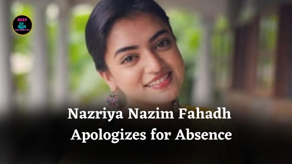 Nazriya Nazim Fahadh Apologizes for Absence, Shares Emotional Message on Healing and Recovery
