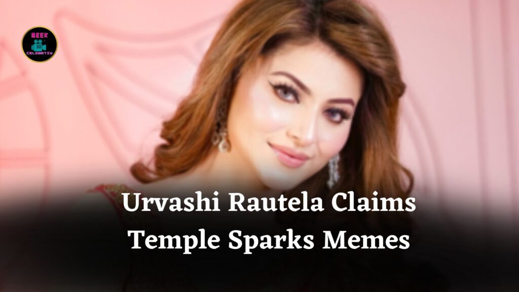 Urvashi Rautela Claims Temple Dedicated to Her in Uttarakhand Sparks Social Media Reactions