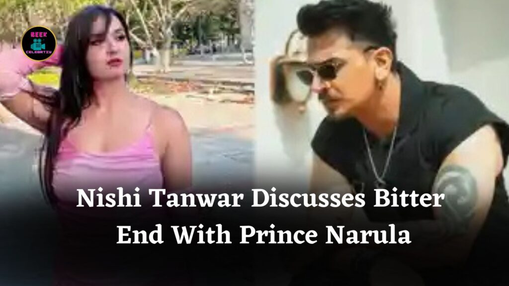 Nishi Tanwar Opens Up About Bitter Ending With Prince Narula on Roadies XX Reality Show