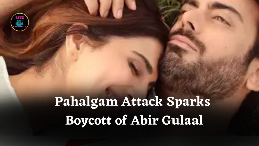 Pahalgam Terror Attack Triggers Boycott Calls Against Fawad Khan’s Film Abir Gulaal