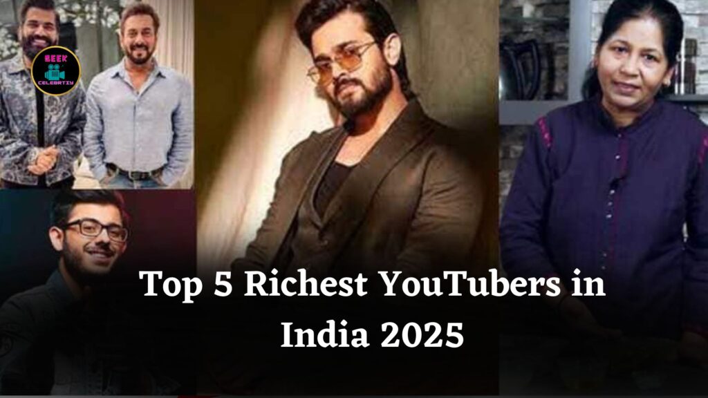 List of Top 5 Richest YouTubers in India and Their Net Worth