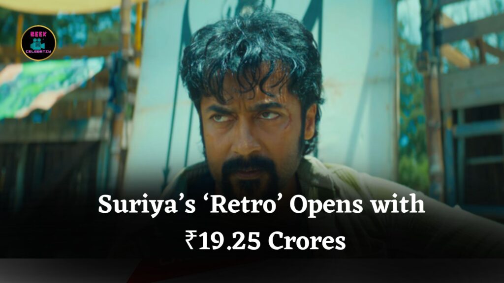 Suriya’s ‘Retro’ Opens with ₹19.25 Crores