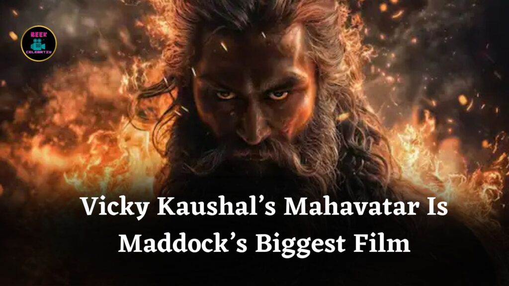 Vicky Kaushal’s Mahavatar Is Maddock’s Biggest Film
