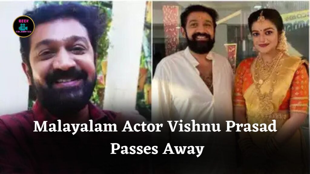 Malayalam Actor Vishnu Prasad Passes Away