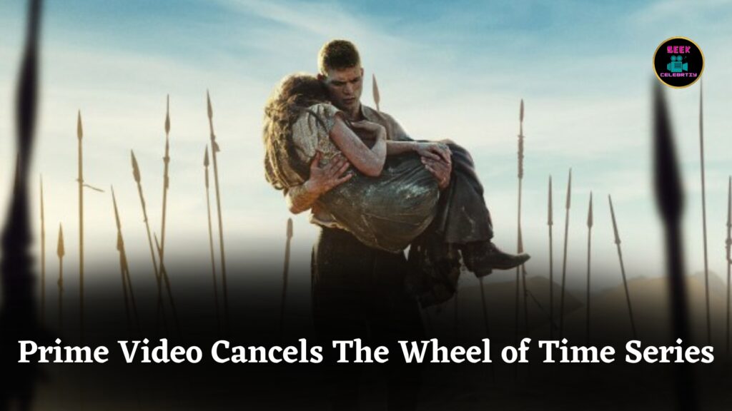 Prime Video Cancels The Wheel of Time Series