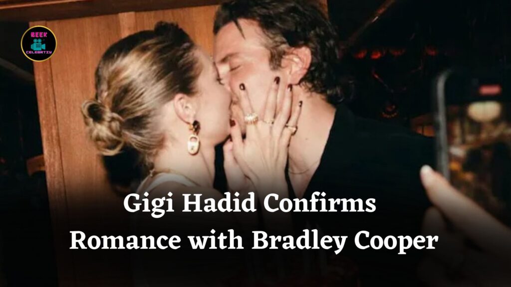 Gigi Hadid Confirms Romance with Bradley Cooper