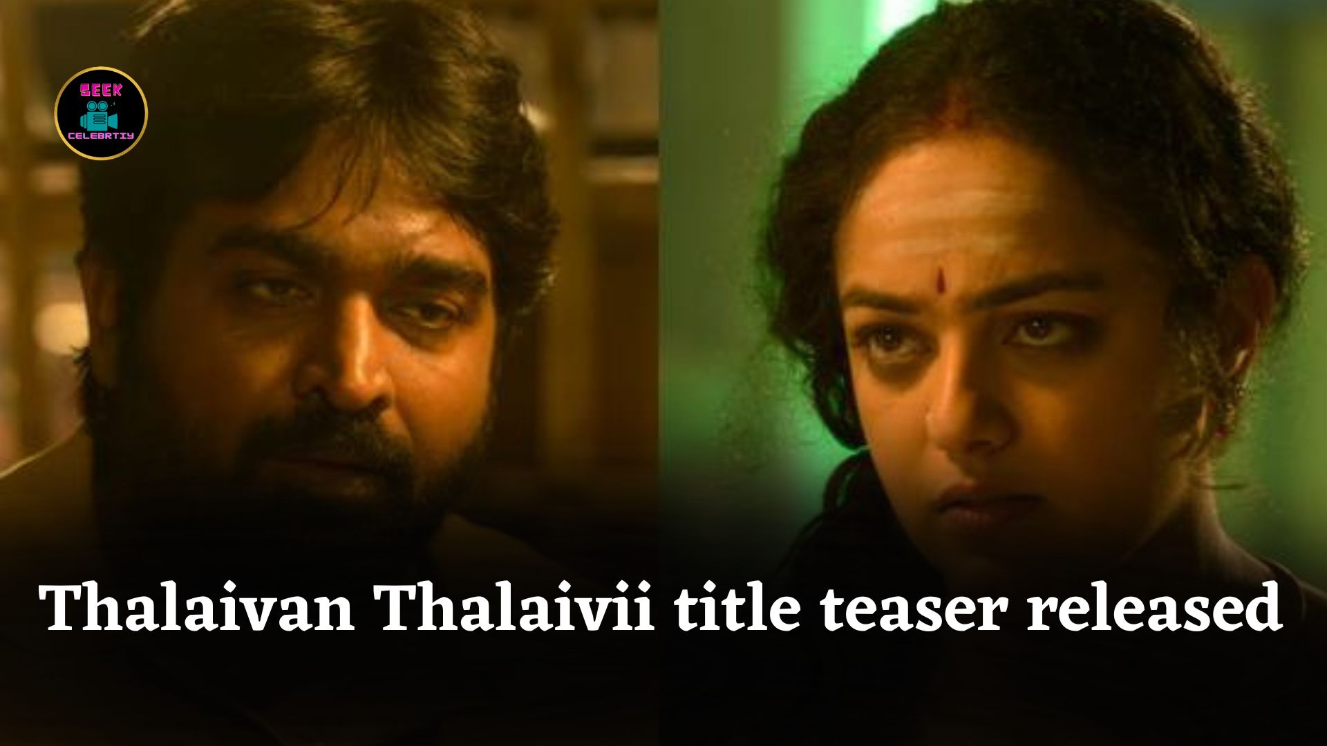 Vijay Sethupathi and Nithya Menen’s film titled Thalaivan Thalaivii with title teaser release